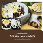 Xôi nếp than (cách 2) Xôi nếp than (cách nấu 2)