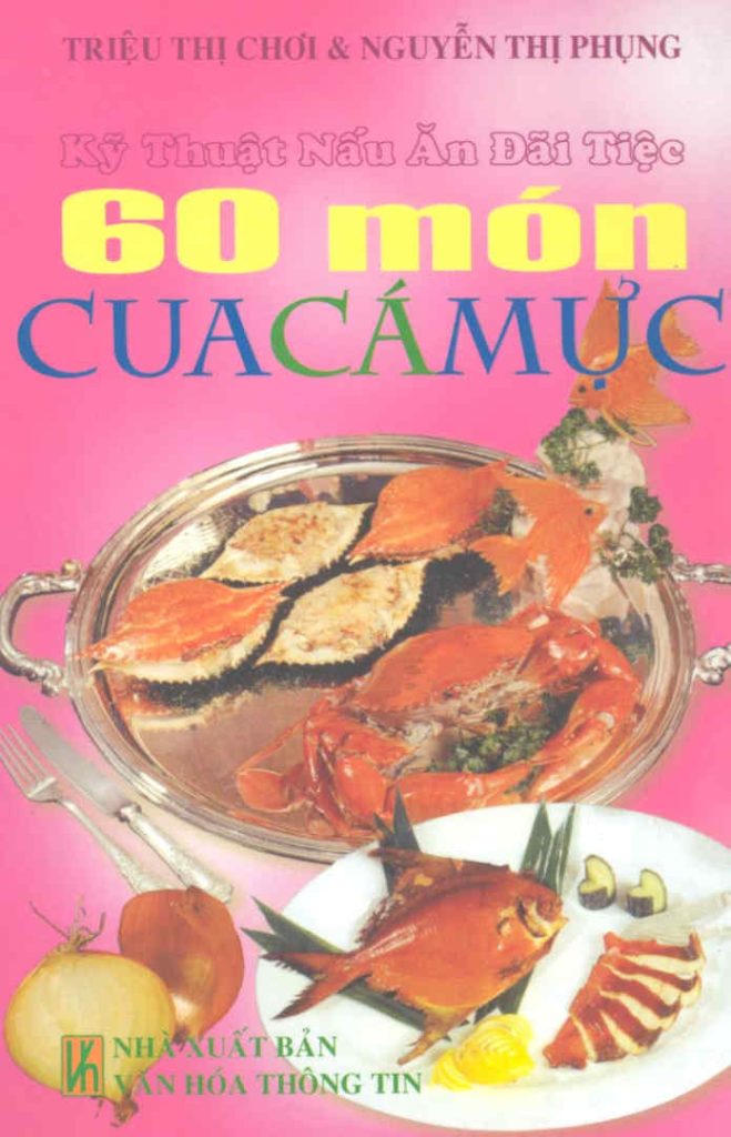 Sách hướng dẫn chế biến 60 món ăn từ cua, cá, mực (tải miễn phí)